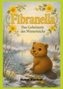 Horst Fischer: Fibranella® - Das Geheimnis des Winterteichs, Buch