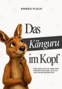 „Annika Flach. Das Känguru im Kopf. Eine Geschichte über den inneren Kritiker, Schutz und Selbstmitgefühl.“ Illustration: Denkerisches Känguru.