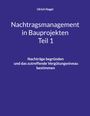 Blauer Hintergrund mit weißem Text: "Ulrich Nagel", "Nachtragsmanagement in Bauprojekten Teil 1", und "Nachträge begründen und das zutreffende Vergütungsniveau bestimmen".
