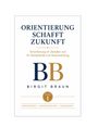 "ORIENTIERUNG SCHAFFT ZUKUNFT" - Birgit Braun, Band 1. Beige und blaue Schrift auf weißem Hintergrund.