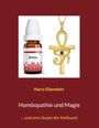 Harry Eilenstein: Homöopathie und Magie, Buch