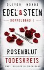 Text: "Edel & Stein", "Doppelband 1", "Rosenblut", "Todeskreis", "Zwei Thriller in einem Band". Darstellung: Skalpell und Rosenblätter.