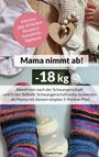 „Mama nimmt ab! -18 kg. Abnehmen nach der Schwangerschaft.“ Socke, Babyflasche, Holzspielzeug auf Holzboden.