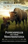 "Puppenspieler und andere Monstrositäten. Unter Freunden, unter Feinden." Ein Reiter begegnet großen Bisons in einer weiten Landschaft.