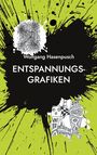 Titel: "Entspannungs-Grafiken" von Wolfgang Hasenpusch. Schwarze und grüne Spritzmuster mit abstrakten Zeichnungen.