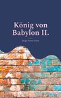 Text: "König von Babylon II." und "Birgit Furrer-Linse" auf blauem Hintergrund. Unten sind bunte Ziegel mit einem Löwenrelief.
