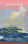 MATTHIAS RIEPE, DAS KOLLEKTIVE GEDÄCHTNIS VON EINEM SCHÖPFERGOTT, gemeinsamer Ursprung, verschiedene Gegenwart. Meer und Wolken.