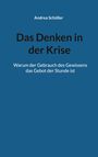 Blauer Hintergrund, weiße und schwarze Schrift. Titel: "Das Denken in der Krise". Autor: Andrea Schüller.