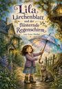 "Lila Lärchenblatt und der flüsternde Regenschirm" von Lena Herbst. Illustration: Mädchen mit Schirm, Katze, magische Stimmung.