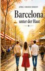 „Jörg Oberschmidt, Barcelona unter der Haut“ steht oben. Drei Personen gehen auf sonnigem Boulevard.