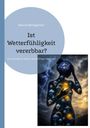 Titel: "Ist Wetterfühligkeit vererbbar?" Über Abbildung einer Silhouette mit Wetter-Icons.
