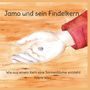 Valerie Würz: Jamo und sein Findelkern, Buch