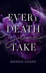 "Every Death You Take" und "Bonnie Sharp" in weiß vor lila Rauch und schwarz. Stacheldraht durchkreuzt die Schrift.