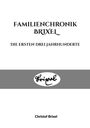 "Familienchronik Brixel: Die ersten drei Jahrhunderte, Christof Brixel. Logo mit geschwungenem Schriftzug 'Original'."