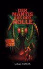 Text: "DER MANTIS AUS DER HÖLLE". Illustration zeigt eine riesige Fangschrecke, zwei verängstigte Personen, Windräder und ein Ortsschild.