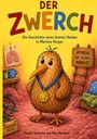 "Der Zwerch: Die Geschichte eines kleinen Helden in Martins Körper" steht oben, darunter ein fröhlicher, wuscheliger Kiwi mit Medaille.