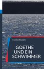 Text: "Eveline Pawlich. GOETHE UND EIN SCHWIMMER." Wasseroberfläche, ruhige Wellen, Hintergrund mit dichtem Wald.