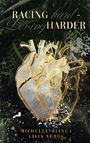 "RACING hard - Loving HARDER" und "MICHELLE BIANCA - LIVIA VEROS" in goldener Schrift, Illustration eines anatomischen Herzens.