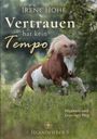 Irene Hohe: Vertrauen hat kein Tempo, Buch