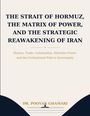 Text: "THE STRAIT OF HORMUZ, THE MATRIX OF POWER, AND THE STRATEGIC REAWAKENING OF IRAN" und "DR. POOYAN GHAMARI". Darunter ein abstraktes Logo.