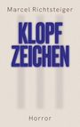 Text: "Marcel Richtsteiger", "KLOPFZEICHEN", "Horror". Stil: Minimalistisches Buchcover mit großer blauer Schrift.