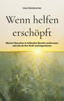 Text: "Uwe Steinbrecher. Wenn helfen erschöpft. Warum Menschen in helfenden Berufen ausbrennen und wie sie ihre Kraft zurückgewinnen."

Hintergrund: Eine Illustration mit goldenen, strahlenartigen Wurzeln auf grünlicher Fläche.