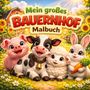 "Mein großes Bauernhof Malbuch". Illustration von fröhlichem Schwein, Kuh, Schaf und Hase mit Karotte, umgeben von Sonnenblumen.