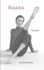 Text: "INALDA", "Fantasie", "von Kai Kmietz". Frau in Pose, Bein gehoben. Schlichte, monochrome Darstellung.