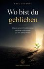 „Wo bist du geblieben“ ist groß in der Mitte. Unten ein Sprössling in rissigem Boden, beleuchtet von goldenem Licht.