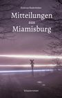 "Mitteilungen aus Miamisburg" von Andreas Rodenheber, Schauerroman. Verschwommene Lichtspuren an einem nebligen Bahnübergang.