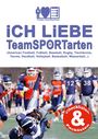 „ICH LIEBE TeamSPORTarten“ in großer Schrift, darunter verschiedene Sportarten. Im Hintergrund ist ein American Football-Spiel.