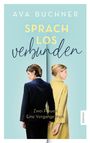 „Ava Buchner, Sprachlos verbunden. Zwei Frauen. Eine Vergangenheit.“ Zwei Frauen stehen Rücken an Rücken.