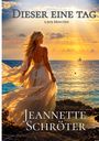 „Dieser eine Tag, 2.909 Minuten, Jeannette Schröter.“ Eine Frau im fließenden Kleid blickt über das Meer bei Sonnenuntergang.