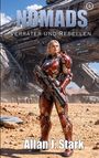 "Nomads: Verräter und Rebellen" sowie der Name "Allan J. Stark". Eine Person in Rüstung steht vor einem Raumschiff.