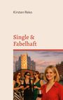 Kirsten Reko: Single & Fabelhaft, Buch