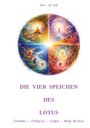 Titel: "Die vier Speichen des Lotus". Vier bunte, spirituelle Szenen in einem kreisförmigen Mandala.