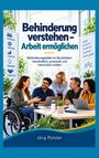 „Behinderung verstehen – Arbeit ermöglichen“ steht oben. Fünf fröhliche Menschen, eine davon im Rollstuhl, sitzen um einen Tisch.