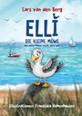 Lars van den Berg: Elli, die kleine Möwe, die keine Möwe mehr sein will, Buch