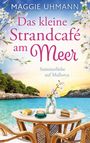 Maggie Uhmann: Das kleine Strandcafé am Meer, Buch