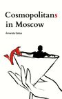 Text: Cosmopolitans in Moscow, Amanda Delux. Schwarz-weiße Illustration: Silhouette in Martini-Glas, rote Schleife.