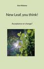 "Ann Malone. New Leaf, you think! Acceptance or change?" Foto von Sonnenlicht, das durch grüne Blätter scheint.