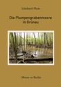 Titel: "Die Plumpengrabermoore in Grünau". Naturbild: Wald mit Wasserfläche und Bäumen, Untertitel "Moore in Berlin".