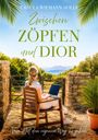 „Zwischen Zöpfen und Dior. Vom Mut den eigenen Weg zu gehen“. Frau sitzt mit Laptop in sonniger Landschaft.