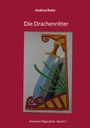 Andrea Rohn: Die Drachenritter, Buch