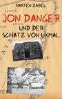 "JON DANGER UND DER SCHATZ VON UXMAL" von Marten Zabel. Hintergrund mit Karte und antiken Gebäuden.