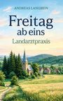 Text: "ANDREAS LANGBEIN Freitag ab eins Landarztpraxis". 

Illustration einer Landschaft mit einer Kirche und Dorf.