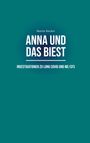 „Anna und das Biest“ von Martin Rücker, Investigationen zu Long Covid und ME/CFS. Schlichtes, grünes Design.