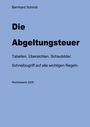 Bernhard Schmid: Die Abgeltungsteuer, Buch