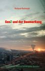 "Roland Reitmair", "GenZ und der BoomerRang", "nur ein toter Boomer ist ein guter Boomer". Stadt bei Sonnenuntergang.