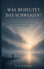 "Was bedeutet das Schweigen?" Eine einsame Person steht am Ufer eines stillen Sees, umgeben von Bergen.